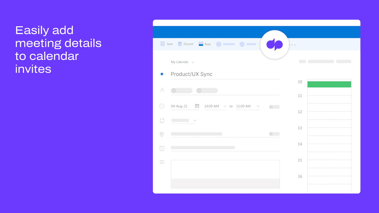 Easily add meeting details to calendar invites Easily add meeting details to calendar invites